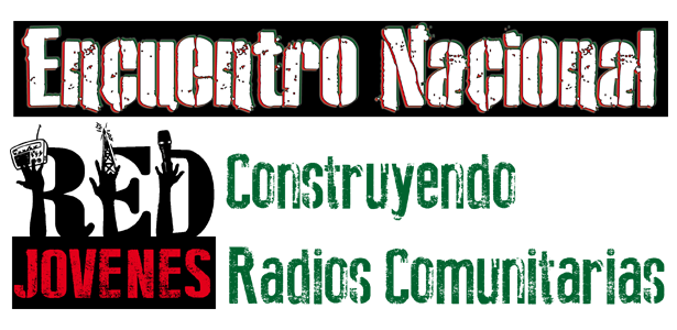 Encuentro Nacional Red Jóvenes/Jóvenas Construyendo Radios Comunitarias