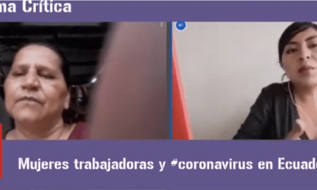 Mujeres trabajadoras y coronavirus. Análisis de la situación en Ecuador.