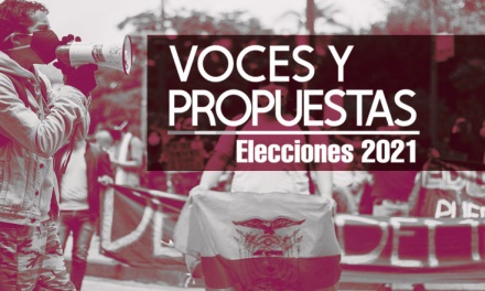 Voces y propuestas – Elecciones Ecuador 2021