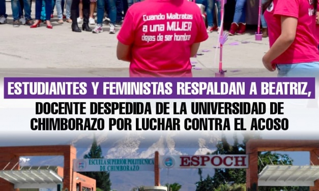 Estudiantes y feministas respaldan a Beatriz, funcionaria removida de la Universidad de Chimborazo por luchar contra el acoso