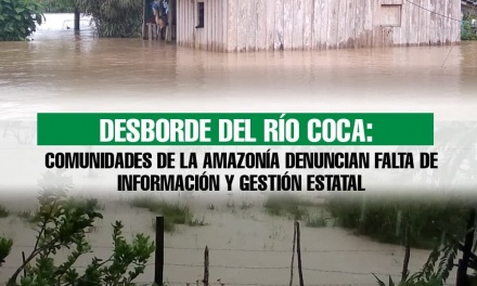 Comunidades de la Amazonía denuncian falta de información y gestión estatal ante desborde del río Coca