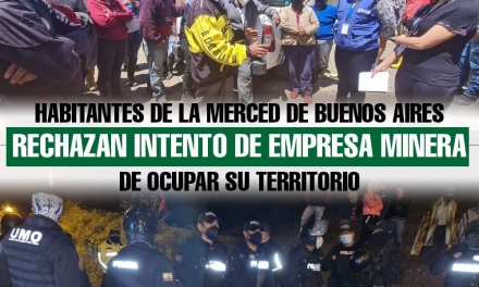 Habitantes de La Merced de Buenos Aires rechazan intento de empresa minera de ocupar su territorio