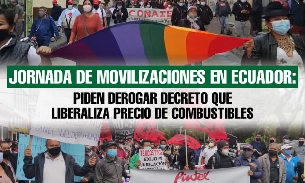 Jornada de movilizaciones en Ecuador: organizaciones insisten en derogar decreto sobre combustibles