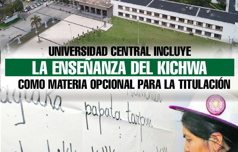 Universidad Central incluye la enseñanza del kichwa como materia opcional para la titulación
