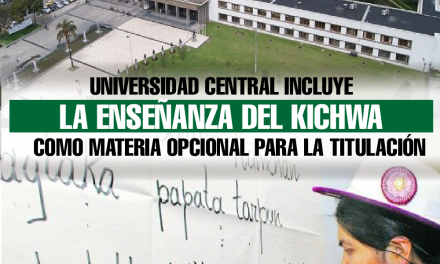 Universidad Central incluye la enseñanza del kichwa como materia opcional para la titulación