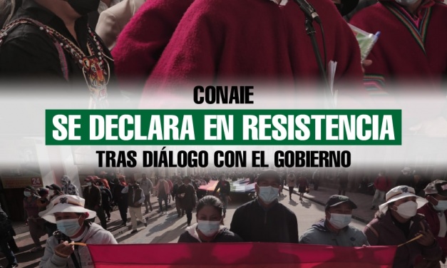 CONAIE se declara en resistencia tras diálogo con el gobierno