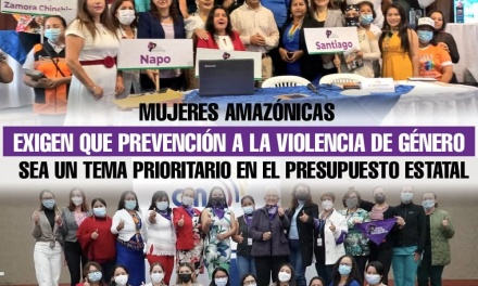 Mujeres Amazónicas exigen que prevención a la violencia de género sea un tema prioritario en el presupuesto estatal