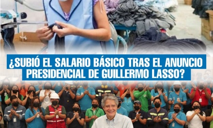 ¿Subió el Salario Básico tras el anuncio presidencial de Guillermo Lasso?