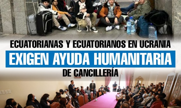 Ecuatorianas y ecuatorianos en Ucrania exigen ayuda humanitaria de Cancillería