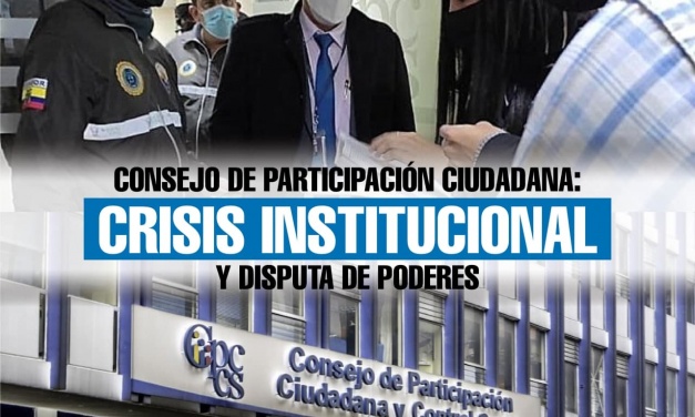 CPCCS: Crisis institucional y disputa de poderes
