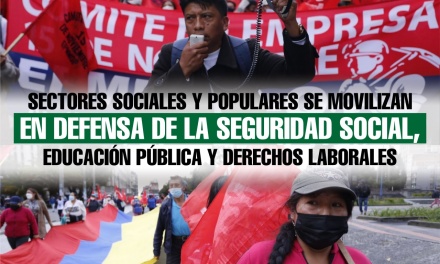 Sectores sociales y populares se movilizan en defensa de la seguridad social, educación pública y derechos laborales