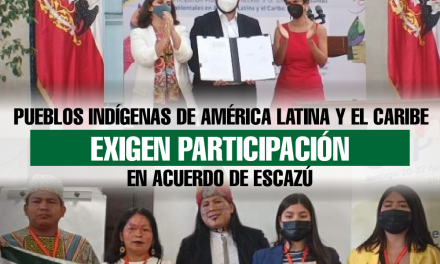 Pueblos indígenas de América Latina y el Caribe exigen participación en la implementación del Acuerdo de Escazú