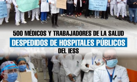 500 médicos y trabajadores de la salud despedidos de hospitales públicos