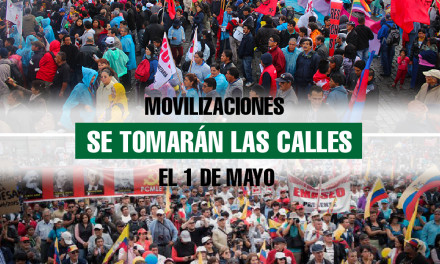 Movilizaciones se tomarán las calles  el 1 de Mayo