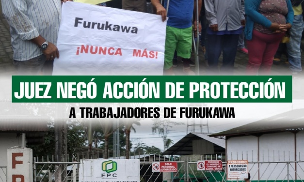 Juez negó Acción de Protección a trabajadores de Furukawa