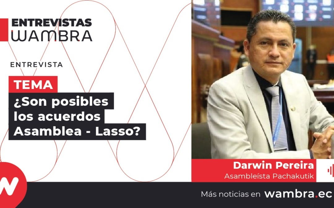 Darwin Pereira: “La idea es conformar una comisión multipartidista a fin de revisar las leyes que el ejecutivo estaría interesado tratar»”