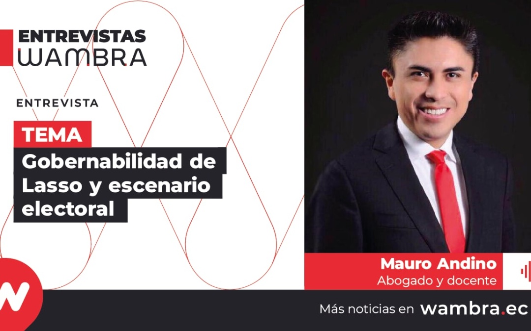 Mauro Andino: “Se desnudan de cuerpo entero las verdaderas intenciones y prácticas del gobierno del presidente Lasso»