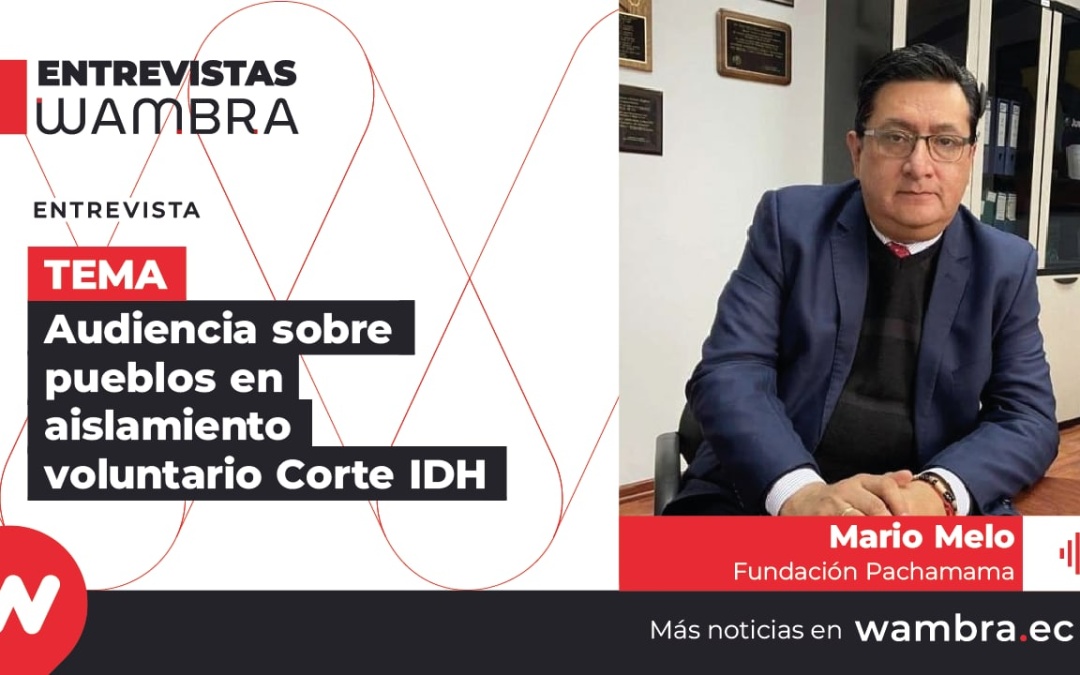 Mario Melo: “La lucha por los derechos de los pueblos indígenas no se agota con una sentencia nacional o internacional”