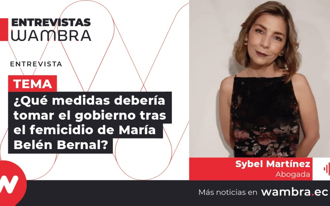 Sybel Martínez: “La justicia patriarcal actúa cuando las mujeres cometemos delitos o somos sospechosas”