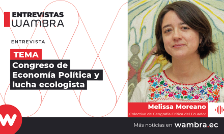 Melissa Moreano, sobre el IV Congreso Latinoamericano de Ecología Política